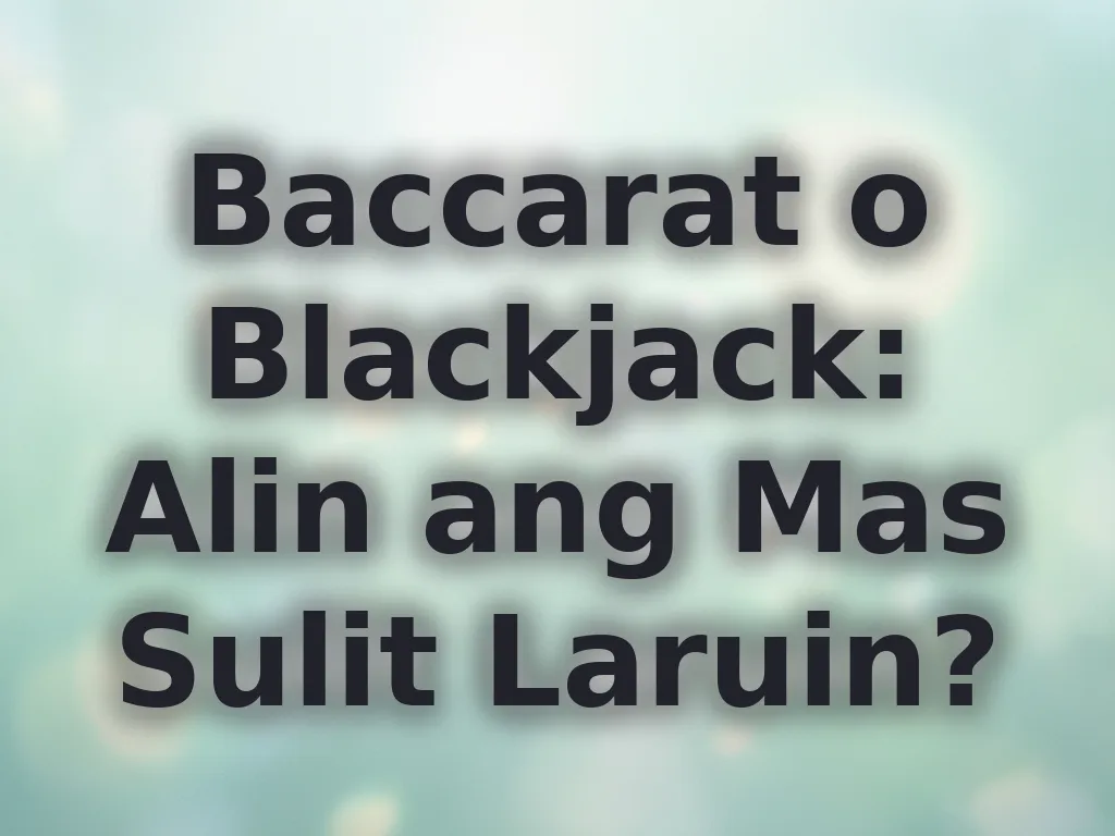 Baccarat vs Blackjack
